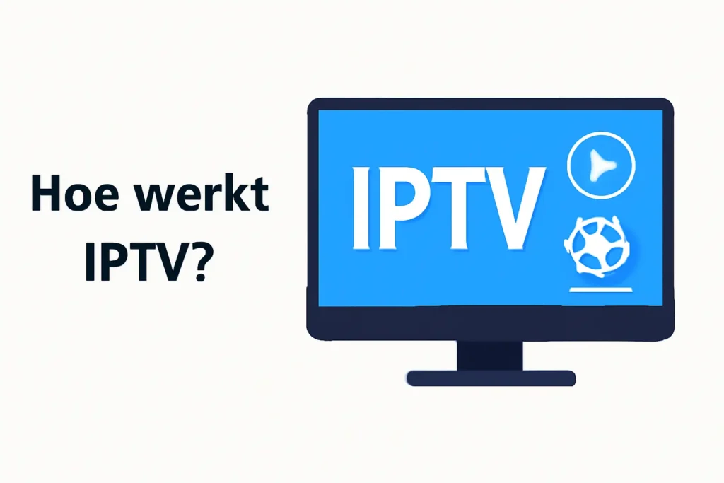Hoe werkt IPTV? 2 Hoe werkt IPTV